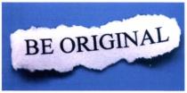 be original, be, original, ве