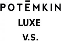 luxe, potemkin, potemkin luxe v.s., v.s., vs
