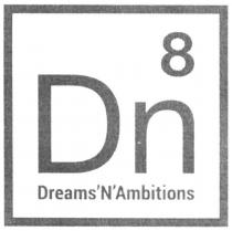 8, ambitions, dn, dn8, dreams, dreams n ambitions, dreams`n`ambitions