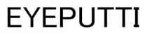 eyeputti