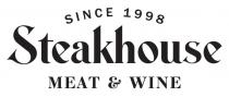 since 1998, since, 1998, steakhouse, meat&wine, meat wine, meat, меат, wine, &