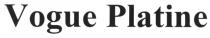 vogue platine, vogue, platine