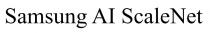 samsung ai scalenet, samsung, ai, scalenet, scale net, scale, net