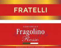 fratelli original, fratelli, original, semisweet, fragolino, rosso, prodotto stile italiano, prodotto, stile, italiano