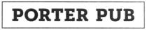 porter pub, porter, pub