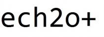 ech2o+, ech2o, ech, 2, o, о, +