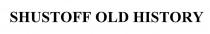 shustoff old history, shustoff, old, history