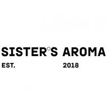 2018, aroma, sister`s, sister`s aroma, sisters, sisters aroma, est, est. 2018