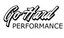 go, go hard performance, hard, performance