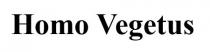 homo vegetus, homo, vegetus