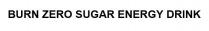 burn, burn zero sugar energy drink, drink, energy, sugar, zero