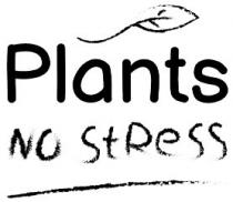 no, plants, plants no stress, stress