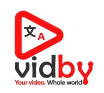 а, a, world, whole, whole world, video, your video, by, vid, vidby