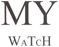 my watch, my, watch, wa, tc, h