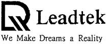 d, dr, rd, leadtek, we make dreams a reality, д