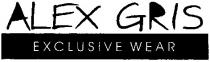 alex gris, exclusive wear