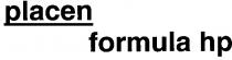 placen, formula hp, formula, hp