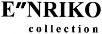 e`nriko, enriko, e, nriko, collection