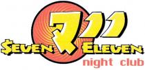711, seven eleven, seven, eleven, night club