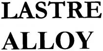 lastre alloy, lastre, alloy