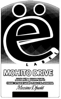 е, label, mohito drive, mohito, моніто, drive, мохіто драйв, мохіто, драйв