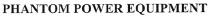phantom power equipment, phantom, power, equipment