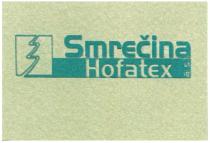 smrecina, hofatex, se