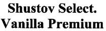 shustov select., shustov, select, vanilla premium, vanilla, premium