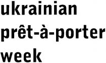 ukrainian pret-a-porter week, ukrainian, pret, porter, week