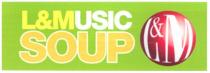 l&music, l, music, l&m, lm, soup