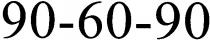 90-60-90, 90, 60