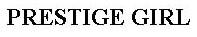 prestige girl, prestige, girl
