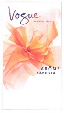 vogue, superslims, super, slims, arome, l`emotion