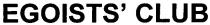 egoists`club, egoists, club