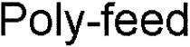 poly-feed, poly, feed