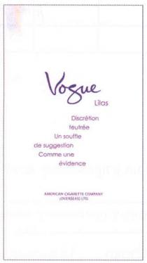 vogue, lilas, descretion, fcutree, un souffle, un, souffle, de suggestion, suggestion, comme une evidence, comme, une, evidence, american cigarette company limited, american, cigarette, company, limited