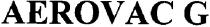 aerovac g, aerovac, g