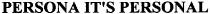persona it`s personal, persona, it1s, personal