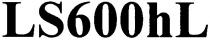 ls600hl, ls, 600, hl