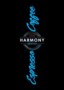 coffee, coffee, harmony, harmony sentivi, natural, natural coffee, sentivi, espresso, espresso coffee