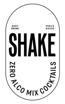 shake, zero alco mix cocktails, zero, alco, mix, cocktails, easy drink, easy, drink, feels good, feels, good