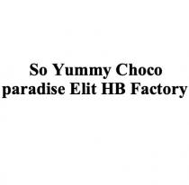 choco, hb, paradise, elit, so, so yummy choco paradise elit hb factory, factory, yummy, нв