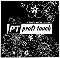 рт, pt, profi touch, profi, touch, to inspire and to surprise, inspire, surprise