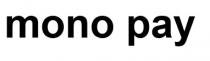 mono pay, mono, pay