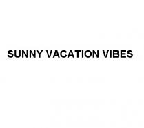 vibes, vacation, sunny, sunny vacation vibes