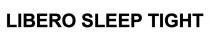 tight, sleep, libero, libero sleep tight