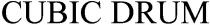 cubic drum, cubic, drum