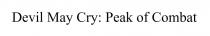 combat, peak, cry, cry:, may, devil, devil may cry: peak of combat