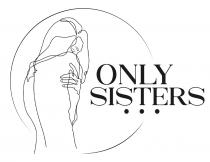 sisters, only, only sisters