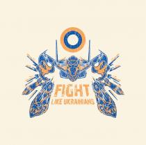 ukrainians, like, fight, fight like ukrainians